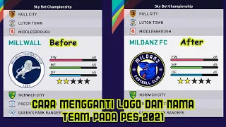#Cara mengganti Logo dan nama Tim/Club pada PES 2021