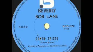 BOB LANE - CANTO TRISTE - 1970