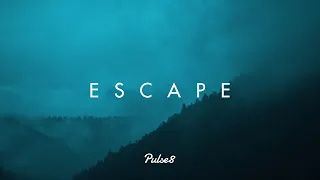 ESCAPE 2 | A Chill Mix