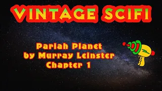 Pariah Planet by Murray Leinster Chapter 1  (free SciFi audiobook)