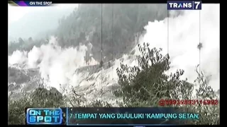 ON THE SPOT TRANS7 - 7 TEMPAT YANG DIJULUKI "KAMPUNG SETAN"