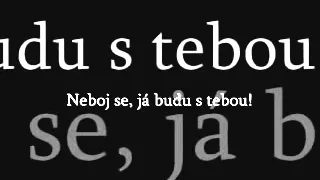 Neboj se, já budu s tebou