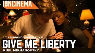 Kiril Mikhanovsky's Give Me Liberty | 2019 Sundance Film Festival