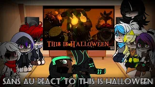 Sans AU react to This is halloween remix • FNAF song part 18./Halloween special part 2. (⚠️My AU⚠️)