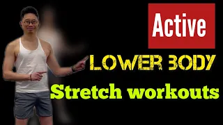 Lower Body Active Stretch Routine - Active Flexibility workouts. James Tang Fitness