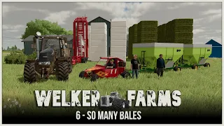 So Many Bales | Welker Farms Family Multiplayer | Farming Simulator 22 | Episode 6