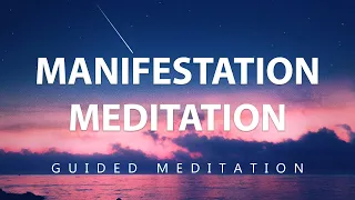 Manifestation Meditation | 10 Minute Guided Meditation For Manifesting Your Desires Into Reality