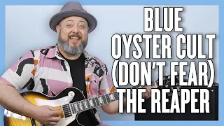 Blue Öyster Cult (Don't Fear) The Reaper Guitar Lesson + Tutorial