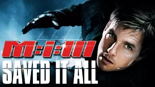 Mission Impossible 3 SAVED The Entire Franchise