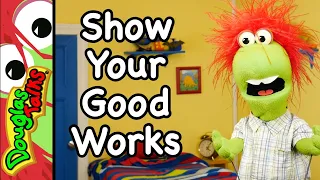 Show Your Good Works | Sunday School lesson for kids!