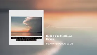 Bigflo & Oli x Petit Biscuit - Demain (Instrumental Remake by Didi) [2018]