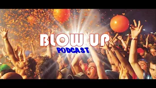 BLOW UP PODCAST #1 [14/01/2018]