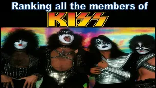 My ranking of all the members of KISS - from least favorite to favorite