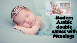 Modern Arabic Double Names For Baby Girl||Trending Muslim Double Names for Baby Girl with Meanings ❤