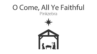 Upbeat Christmas Choir | "O Come, All Ye Faithful" arranged by Pinkzebra - SATB
