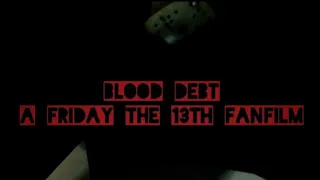 Blood Debt: A Friday the 13th fanfilm