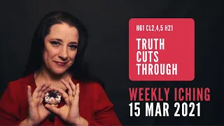 Truth Cuts Through // Weekly I Ching 15-21 Mar 2021 // Hexagram 61 & 21