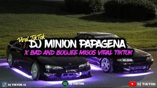 DJ MINION PAPAGENA X BAD AND BOUJEE MIGOS SOUND VIRAL TIKTOK