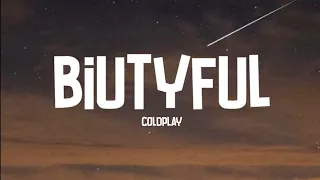 Coldplay - Biutyful (Lirik Lagu)