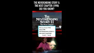 Did you know THIS about THE NEVERENDING STORY II: THE NEXT CHAPTER (1990)? Part Two