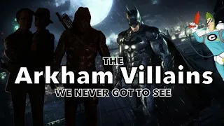 5 Villains That Should Have Been in the Arkham Series