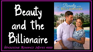 Beauty and the Billionaire (2022) WRM Review