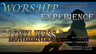 Grand Rapids Bethel SDA Live Stream - “Loneliness”