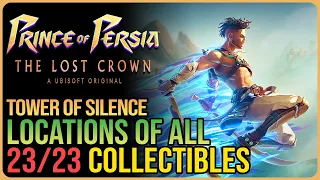 Tower of Silence All Collectibles – Prince of Persia The Lost Crown