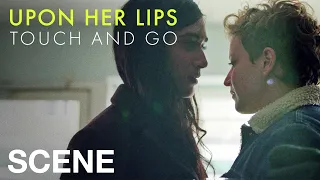 UPON HER LIPS: TOUCH AND GO - Lesbian Meet Cute