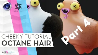 Cheeky - part 4 - Hair in Octane Tutorial | C4D Cinema 4D