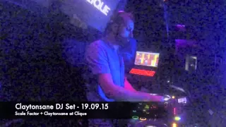 Claytonsane DJ Set @ Clique - 19.09.15