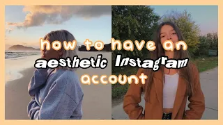 how to have an aesthetic instagram feed / account! tips + picture inspo