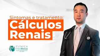 Cálculo Renal - Sintomas, diagnóstico e tratamento.