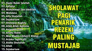 SHOLAWAT NABI MERDU TERBARU 2023 - SHOLAWAT JIBRIL DI PAGI HARI PENARIK REZEKI DARI SEGALA PENJURU