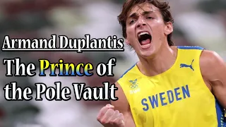 Armand Duplantis | The Prince of the Pole Vault