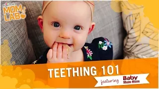 MOM LAB: TEETHING 101 | featuring Baby Mum-Mum