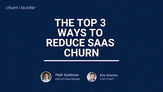 How to Reduce SaaS Churn: The Top 3 Ways to Recover more Revenue