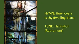 HYMN: How lovely is thy dwelling-place