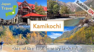 [ Japan Travel Guide ] Day Trip from Tokyo to Kamikochi in Autumn 2022.  Best Scenery in October.