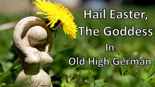 Hail Easter, The Goddess in Old High German