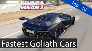 Forza Horizon 3: Top 10 - Fastest Cars Around The Goliath