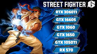 Street Fighter 6 - GTX 1050Ti - GTX 1650 - GTX 1060 - RX 570 - GTX 1660 Super - RTX 3060Ti