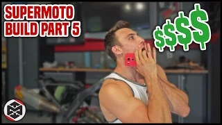 How Much Does My Supermoto Cost? [Supermoto Build Part 5]