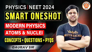 MODERN PHYSICS - Atoms and Nuclei | NEET 2024 | Gaurav Gupta Sir