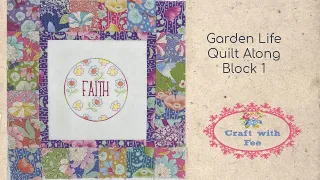 TILDA Gardenlife Quilt A Long - Block 1 - FAITH
