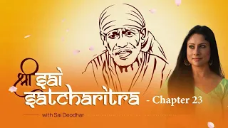 Chapter 23 | Shri Sai Satcharitra with Sai Deodhar | Audio Book | MnM Talkies