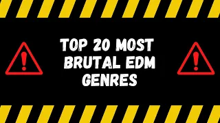 Top 20 Most Brutal EDM Genres