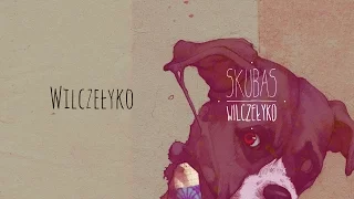 SKUBAS - Wilczełyko (Official Audio)