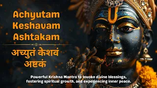 अच्युतं केशवं अष्टकं-Achyutam Keshavam Ashtakam - Powerful Krishna Mantra for Divine Blessings.