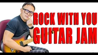 Rock With You Michael Jackson Guitar  with Fayeed Tan backing track jam